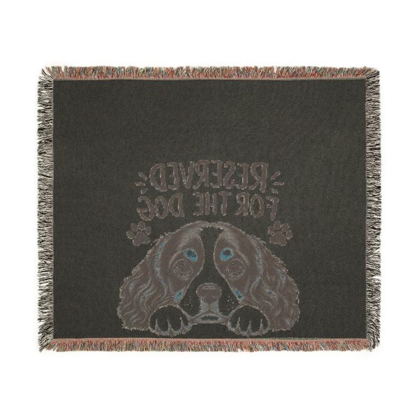 Reserved for the Dog Woven Blanket — Cute Cavalier Spaniel Pet Throw